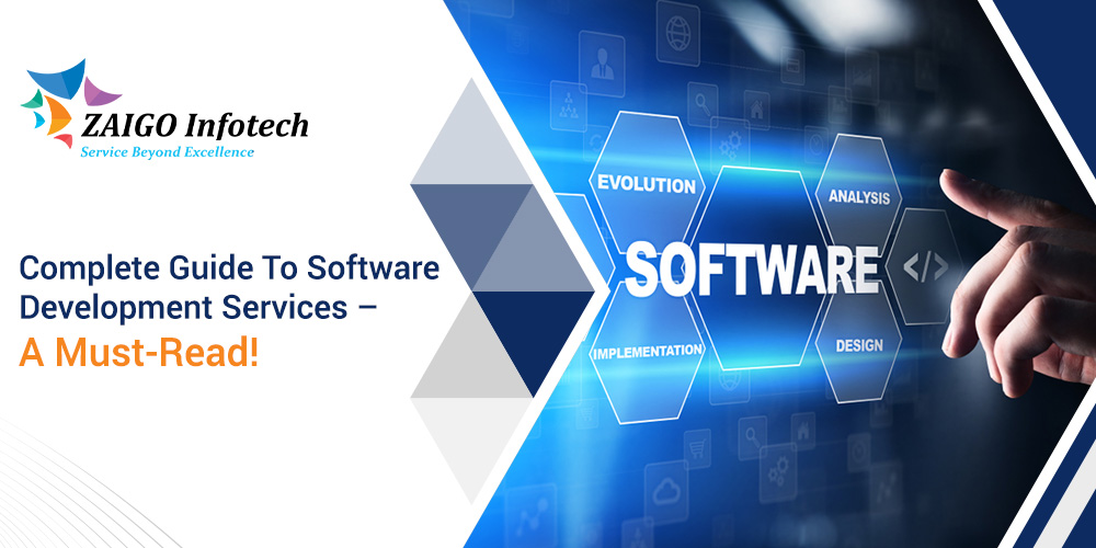 Complete Guide To Software Development Services – A Must-Read!