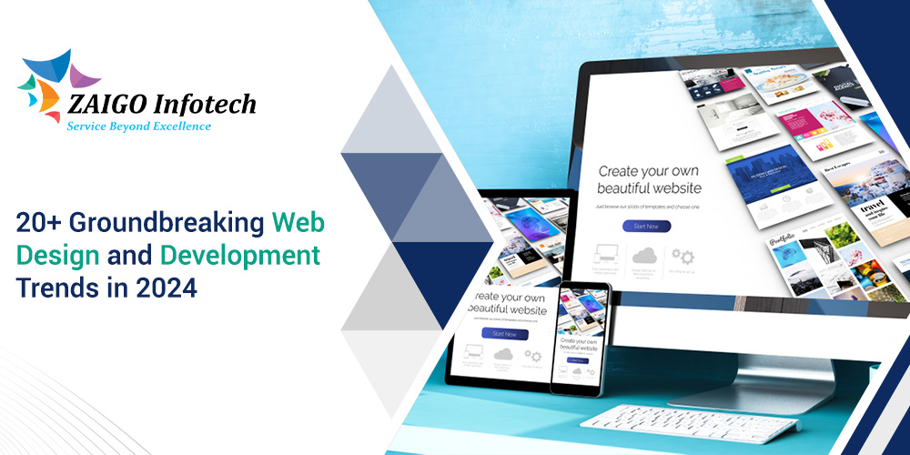 Groundbreaking Web Design and Development Trends in 2024